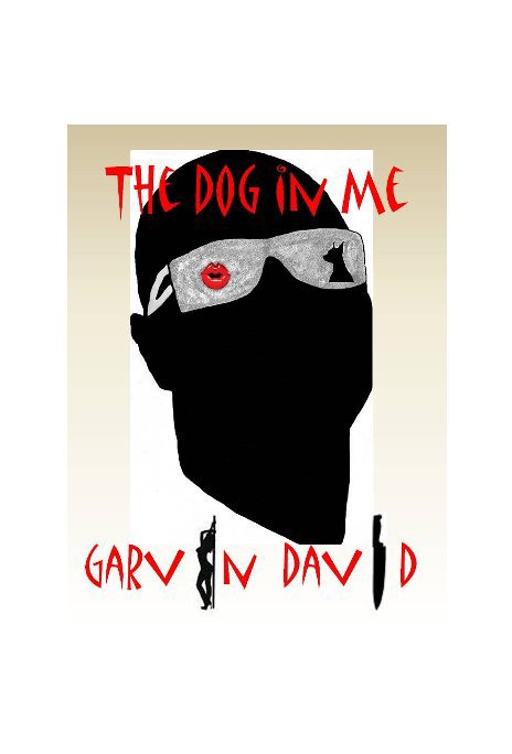 View The Dog in Me by Garvin David