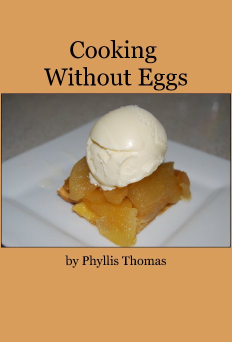 View Cooking Without Eggs by Phyllis Thomas
