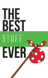 THE BEST stuff EVER book cover