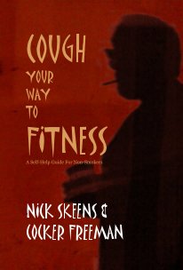 COUGH YOUR WAY TO FITNESS A Self-Help Guide For Non-Smokers book cover