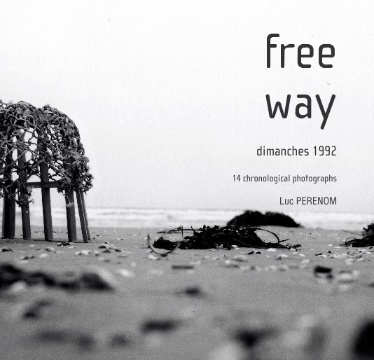 View free way, dimanches 1992 by Luc PERENOM