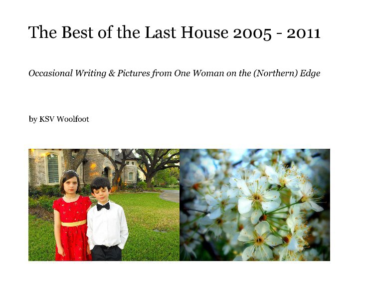 View The Best of the Last House 2005 - 2011 by KSV Woolfoot