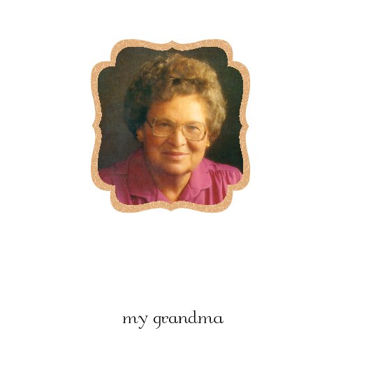 Ver My Grandma por A. Heiner
