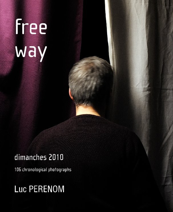 View free way, dimanches 2010 by Luc PERENOM