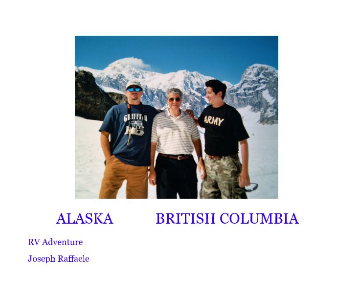ALASKA            BRITISH COLUMBIA nach Joseph Raffaele anzeigen
