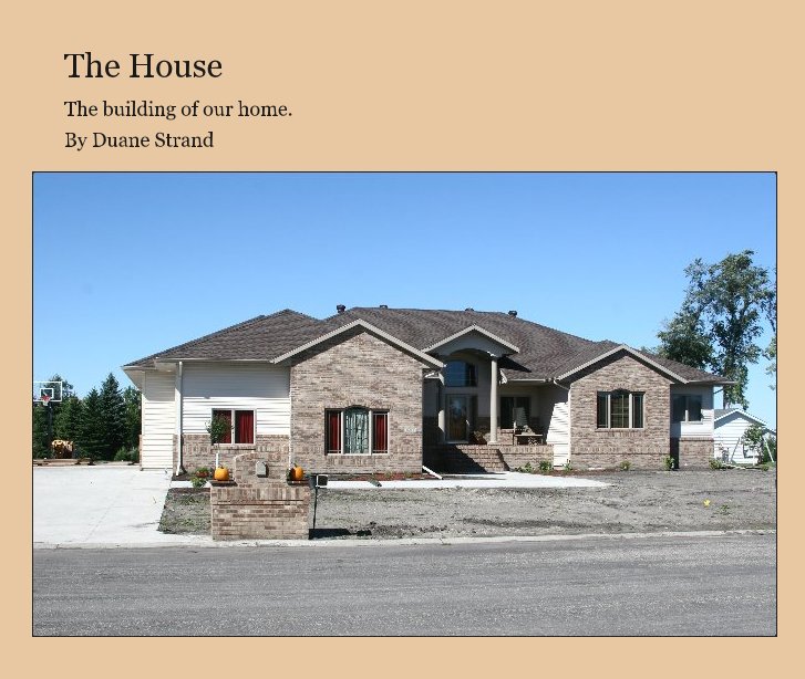 Visualizza The House di Duane Strand