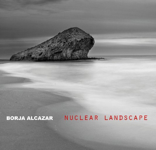 View Nuclear Landscape by Borja Alcazar