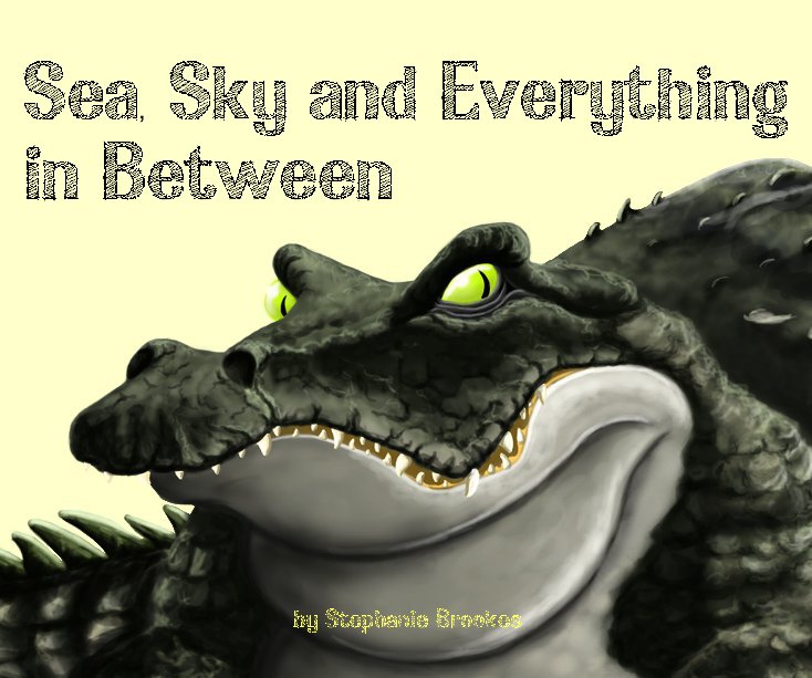 View Sea, Sky and Everything in Between by Stephanie Brookes