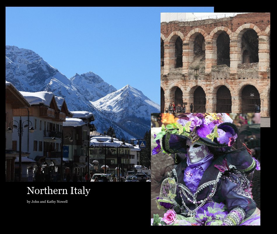 View Northern Italy by John and Kathy Nowell