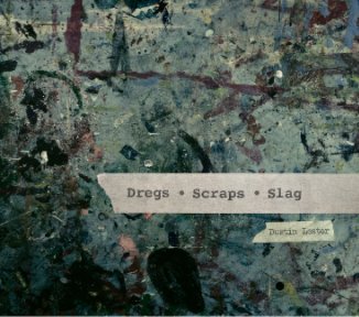 Dregs Scraps Slag book cover
