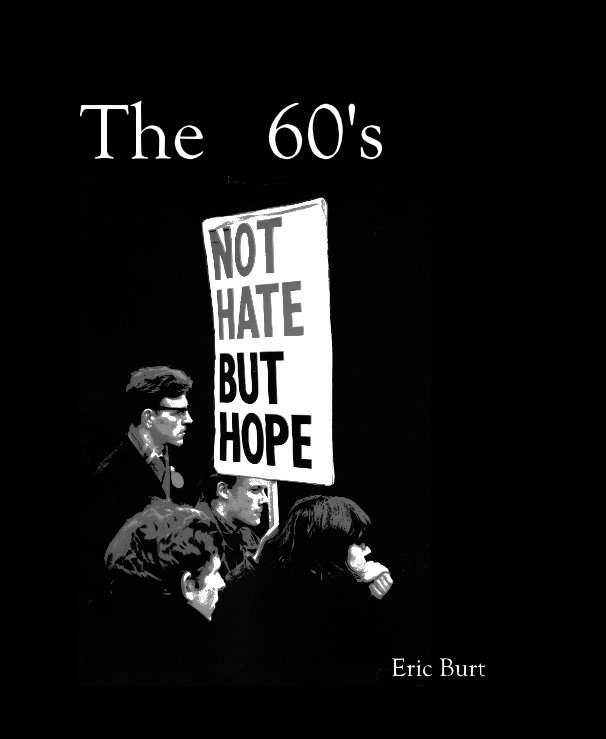 View The 60's by Eric Burt