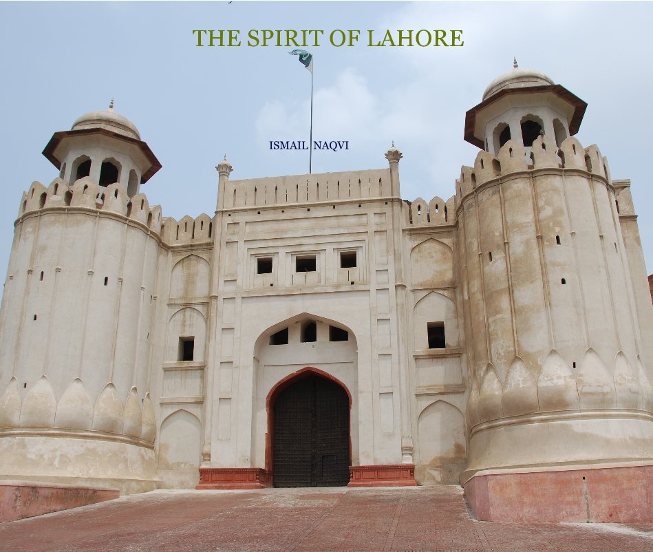 Ver The Spirit of Lahore por ISMAIL NAQVI