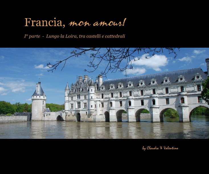 View Francia, mon amour! by Claudia & Valentino