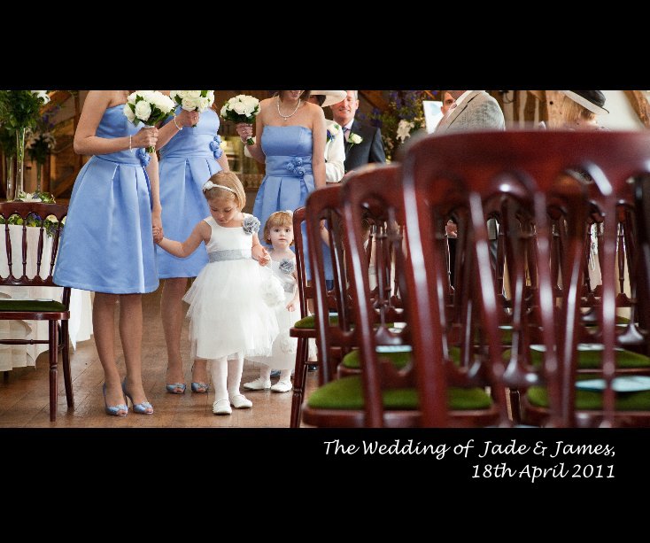 The Wedding of Jade & James, 18th April 2011 nach imagetext anzeigen