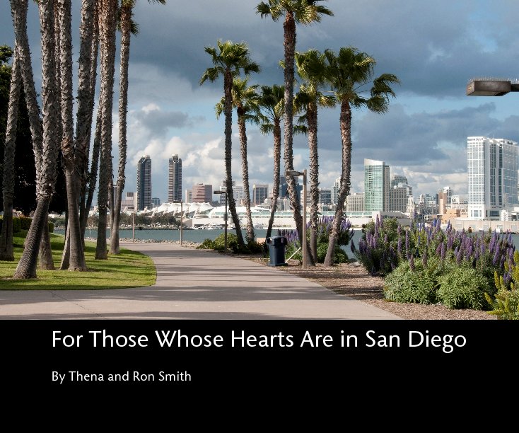 View For Those Whose Hearts Are in San Diego by Thena and Ron Smith