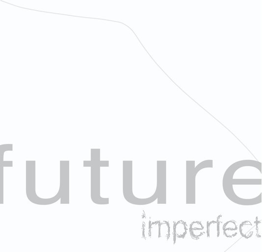 Ver Future Imperfect por erikaadams
