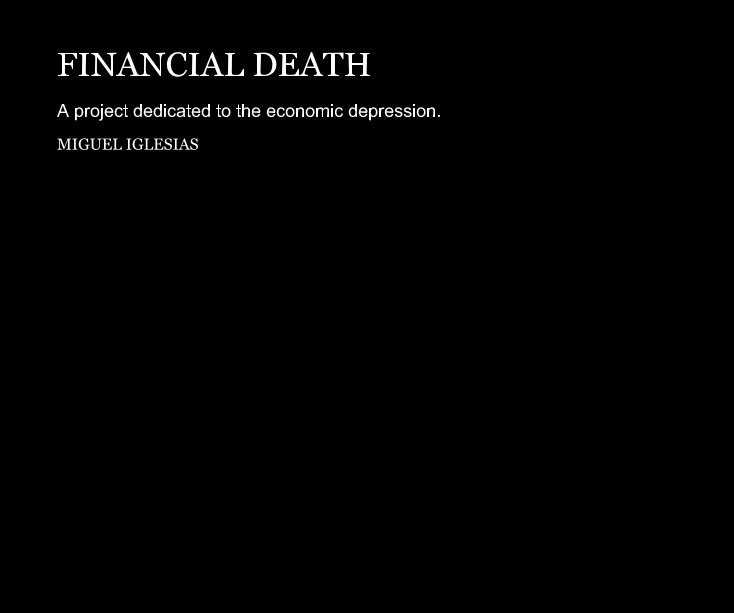 Ver FINANCIAL DEATH por MIGUEL IGLESIAS