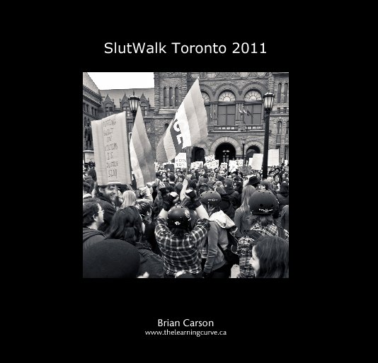 Ver SlutWalk Toronto 2011 por Brian Carson