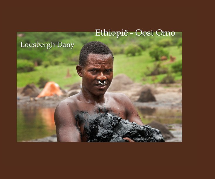Ver Ethiopië  Oost Omo vol. II por Lousbergh Dany