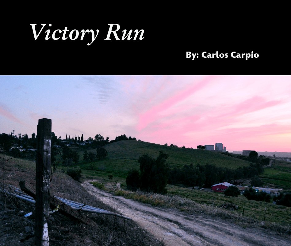 View Victory Run by By: Carlos Carpio