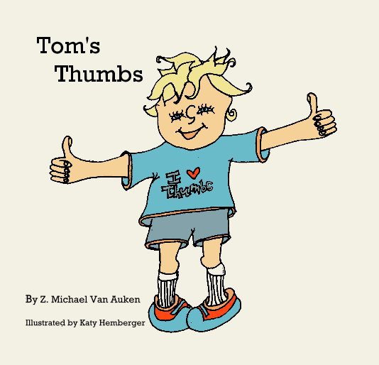 View Tom's Thumbs by Illustrated by Katy Hemberger