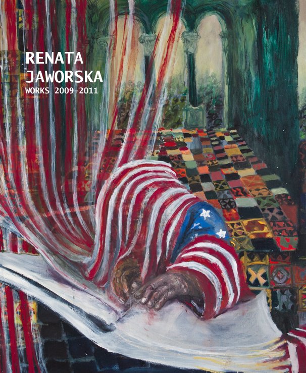 Ver RENATA JAWORSKA WORKS 2009-2011 por reniajaworsk