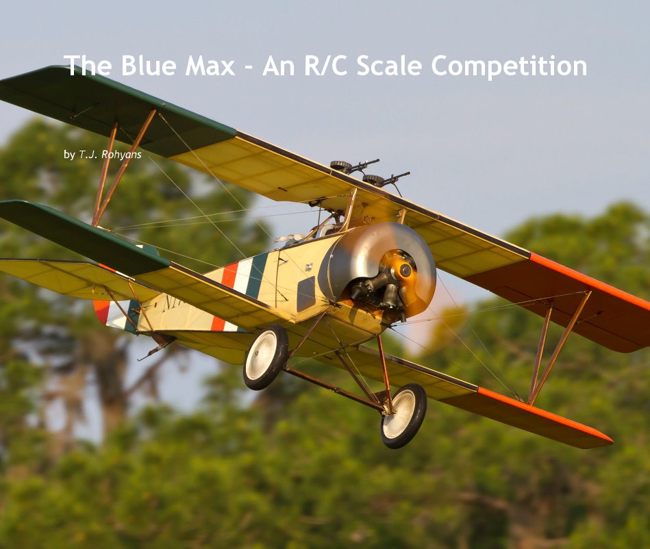 View The Blue Max - An R/C Scale Competition by T.J. Rohyans