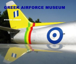 GREEK AIRFORCE MUSEUM STEVEN COMBER book cover