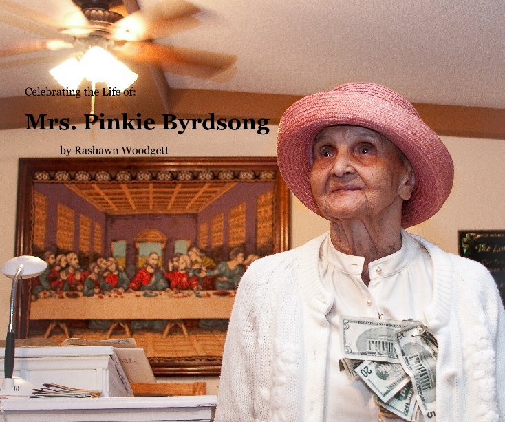 View Mrs. Pinkie Byrdsong by Rashawn Woodgett