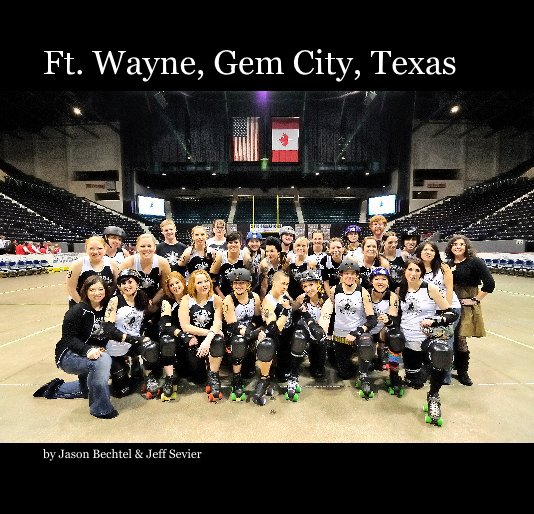 Bekijk Ft. Wayne, Gem City, Texas op Jason Bechtel & Jeff Sevier