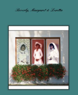 Beverly, Margaret & Loretta book cover
