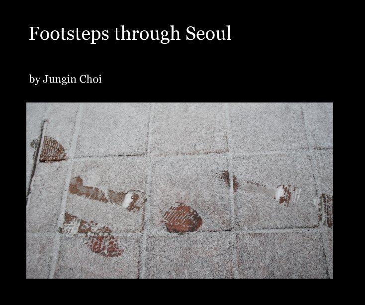 View draft_Footsteps Through Seoul by Jungin Choi