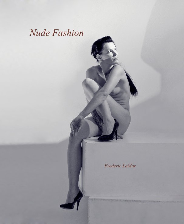 View Nude Fashion by Frederic LaMar
