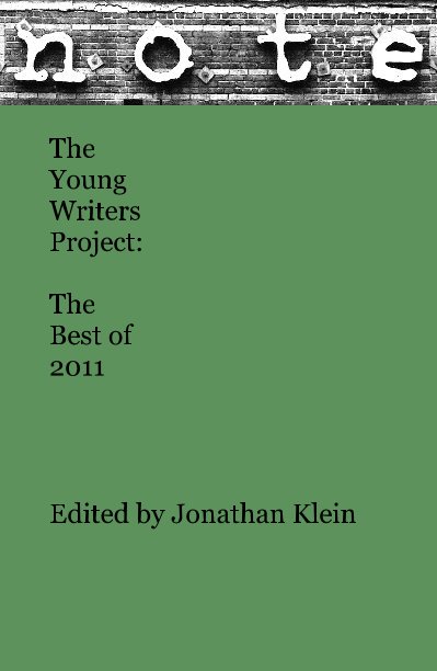 View The Young Writers Project: The Best of 2011 by Edited by Jonathan Klein