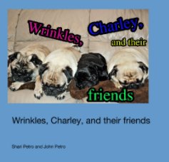 Wrinkles, Charley, and their friends book cover