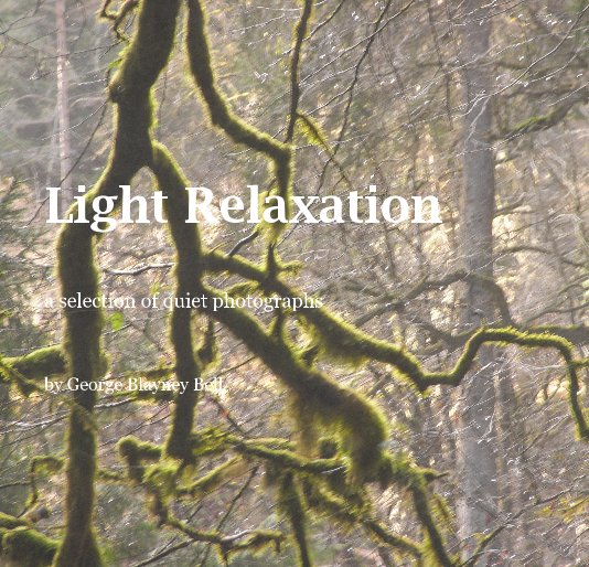 Bekijk Light Relaxation op George Blayney Bell