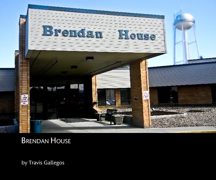 View BRENDAN HOUSE by Travis Gallegos