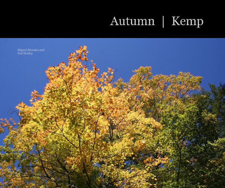 View Autumn | Kemp by Miguel Morales and Ted Sickley