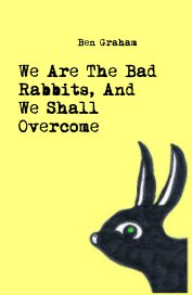 We Are The Bad Rabbits, And We Shall Overcome book cover