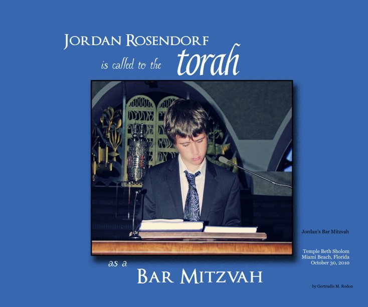 View Jordan's Bar Mitzvah by Gertrudis M. Rodon