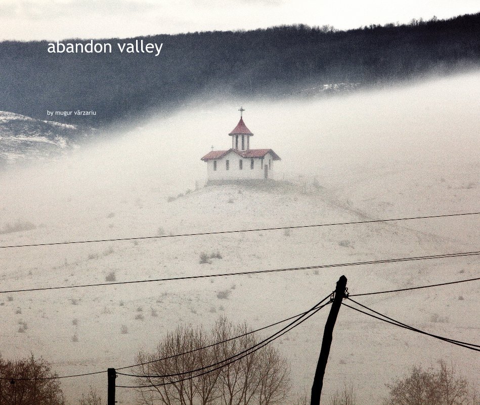 View abandon valley by mugur vărzariu