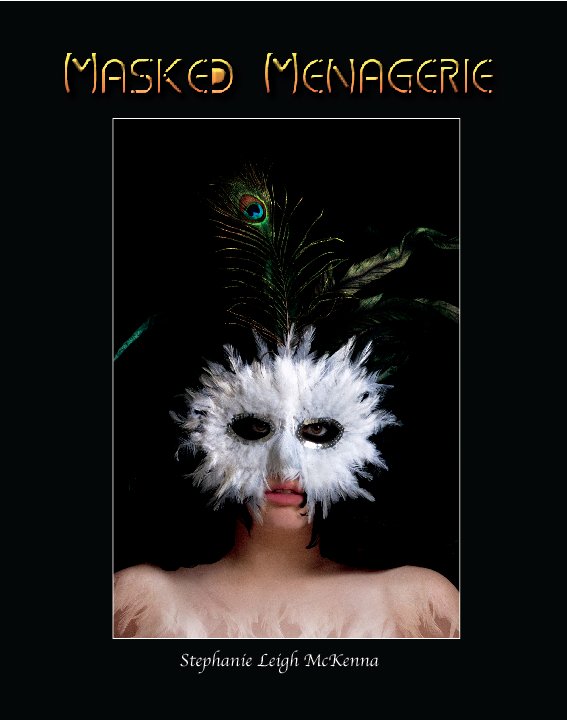 View Masked Menagerie by Stephanie Mckenna