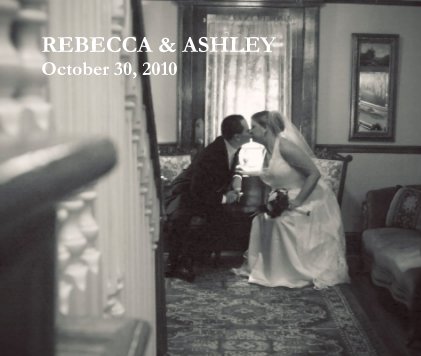 REBECCA & ASHLEY October 30, 2010 book cover