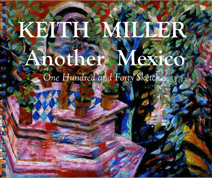 View Another Mexico by Keith Miller