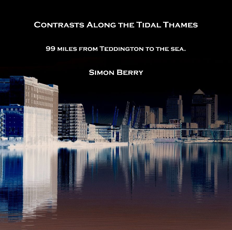 Ver Contrasts Along the Tidal Thames por Simon Berry