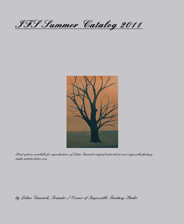 View IFS Summer Catalog 2011 by Lelan Gimnick, Founder / Owner of Impossible Fantasy Studio