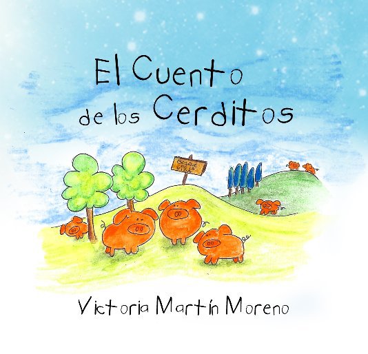 View El Cuento de los Cerditos by Victoria Martin Moreno