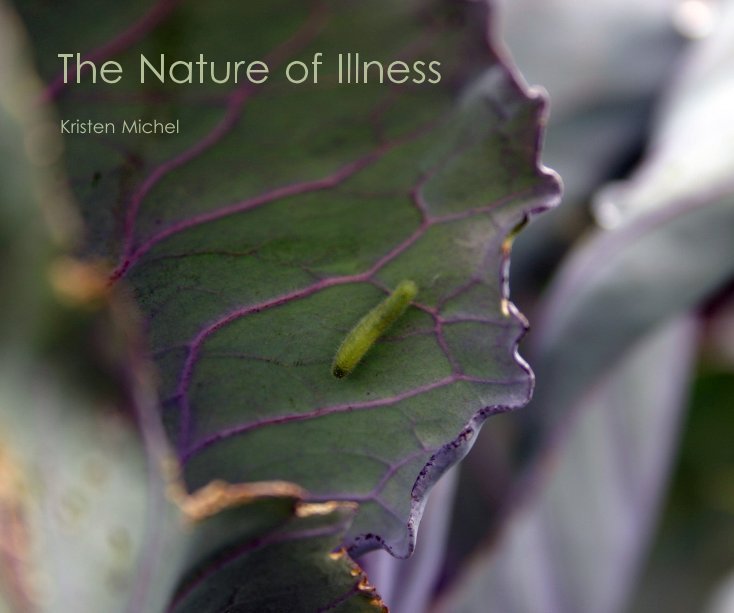 View The Nature of Illness by Kristen Michel