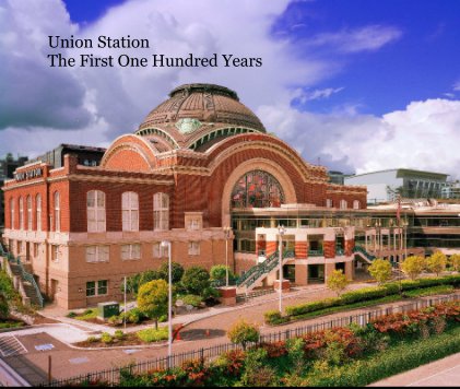 Union Station The First One Hundred Years book cover