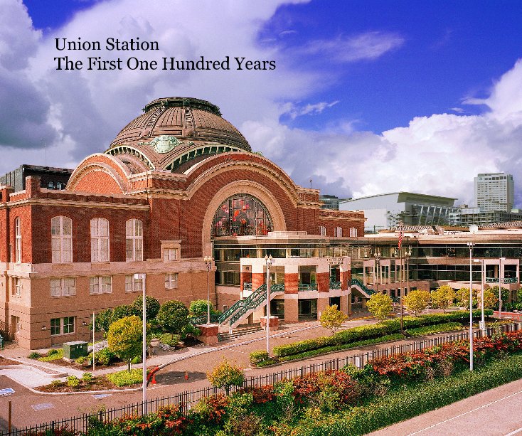 Visualizza Union Station The First One Hundred Years di rcreatura